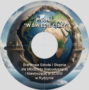 Materiały z Projektu „W ŚWIECIE CISZY”